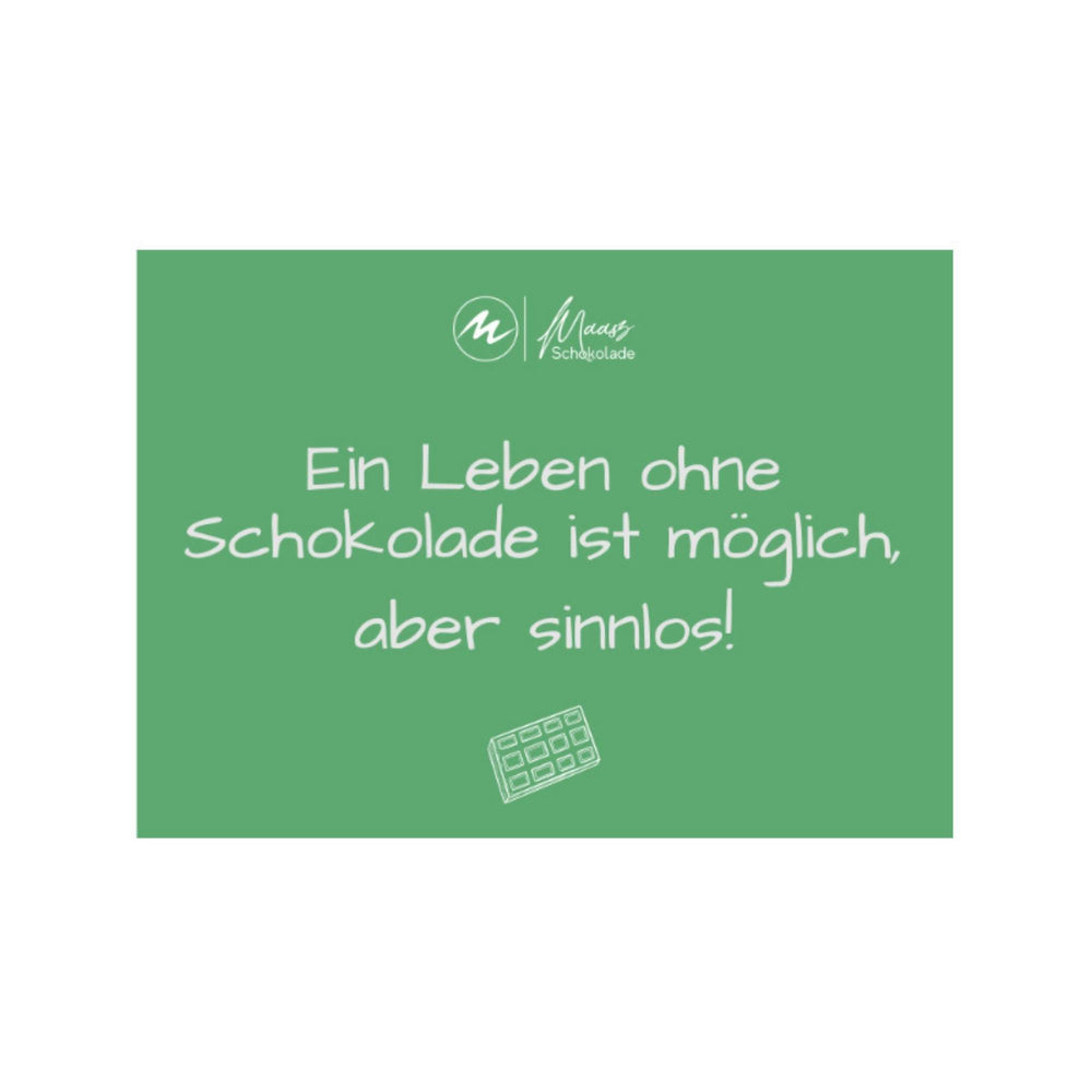 Postkarte mit dem Spruch „Ein Leben ohne Schokolade ist möglich, aber sinnlos“