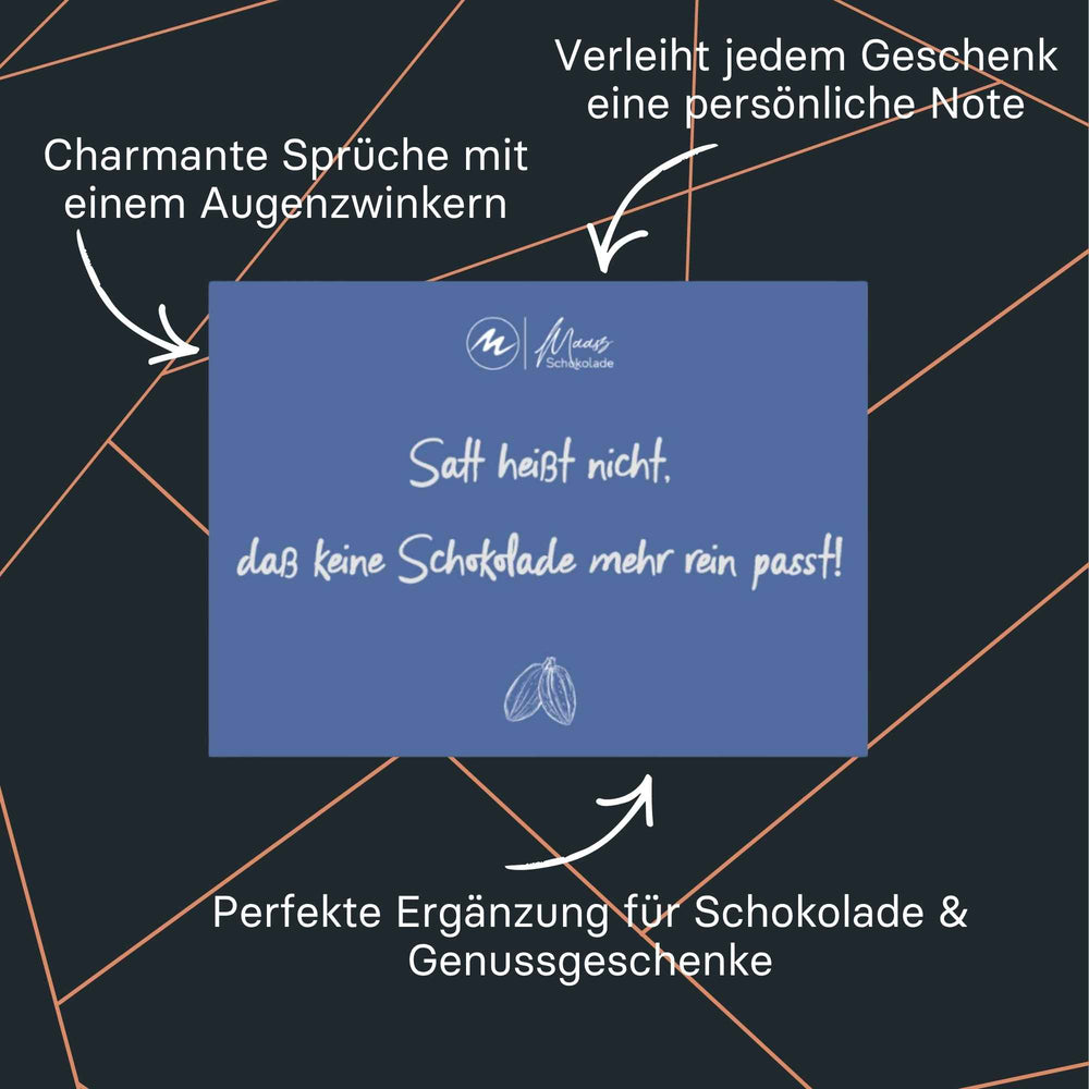 Postkarte mit dem Spruch „Satt heißt nicht, dass keine Schokolade mehr rein passt!“